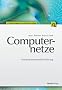 Computernetze: Eine systemorientierte Einf�hrung