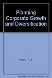 Planning corporate growth and diversification
