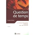 Question de temps : Un manuel de gestion du temps avec des exercices