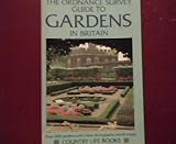 The Ordnance Survey guide to gardens in Britain