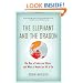 The Elephant and the Dragon: The Rise of India and China and What It Means for All of Us