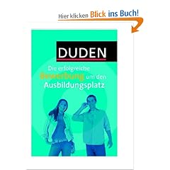 Duden Die erfolgreiche Bewerbung um den Ausbildungsplatz