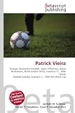 Patrick Vieira: Senegal, Association Football, Légion D'honneur, Zlatan Ibrahimovi?, North London Derby, Juventus F.C., 2006 Italian Football Scandal, Arsenal F.C., 1998 FIFA World Cup