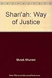 Sharĭ'ah : the way of justice