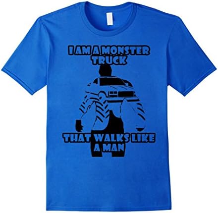 Men's AUTOMOTIVE T SHIRT - i am a monster truck that walks like a  3XL Royal Blue