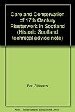 Care and conservation of 17th century plasterwork in Scotland