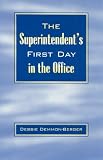 The Superintendents First Day In the Office