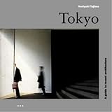 Tokyo : a guide to recent architecture
