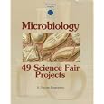 Microbiology: 49 Science Fair Projects by H. Steven Dashefsky