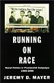 Running on Race: Racial Politics in Presidential Campaigns 1960-2000