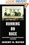 Running on Race: Racial Politics in Presidential Campaigns 1960-2000