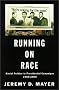 Running on Race: Racial Politics in Presidential Campaigns 1960-2000 Running on Race: Racial Politics in Presidential Campaigns 1960-2000