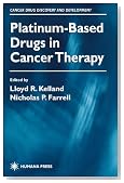Platinum-Based Drugs in Cancer Therapy (Cancer Drug Discovery and Development)