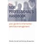 The New Professional's Handbook: Your Guide to Information Services Management