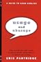 Usage and Abusage: How to Pick the Right Words and Avoid the Wrong Ones in Speech and Writing... (New American)