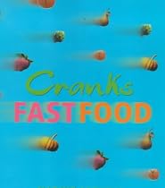 Cranks Fast Food: For Vitality And Health: For Vitality and Health