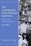 The Contemporary Asian American Experience: Beyond the Model Minority (2nd Edition)