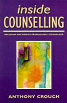 Inside Counselling: Becoming and Being a Professional Counsellor