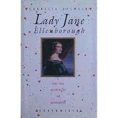 Lady Jane Ellenborough. Eine Frau beeindruckt ihr Jahrhundert
