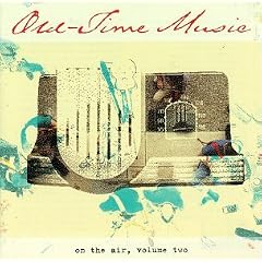 Old Time Music: On the Air, Vol. 2