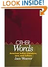 Other Words: American Indian Literature, Law, and Culture (American Indian Literature and Critical Studies Series)