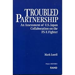 Troubled Partnership: An Assessment of U.S.-Japan Collaboration on the FS-X Fighter
