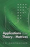 Applications of the Theory of Matrices