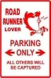 ROAD RUNNER LOVER PARKING bird cartoon sign