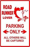 ROAD RUNNER LOVER PARKING bird cartoon sign