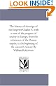 The History of the Reign of the Emperor Charles V., With A View of the Progress of Society in Europe, From the Subversion of the Roman Empire, to the ... the Sixteenth Century. by William Robertson.