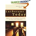 Lutherans Today: American Lutheran Identity in the Twenty-First Century by  Richard Cimino