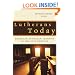 Lutherans Today: American Lutheran Identity in the Twenty-First Century