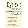 Dyslexia: How to Survive and Succeed at Work