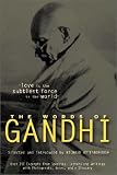 The Essential Gandhi: An Anthology of His Writings on His Life, Work, and Ideas (Vintage Spiritual Classics)