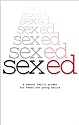 Sex Ed: A Sexual Health Primer for Teens and Young Adults
