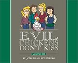 View Book 'Evil Chickens Don't Kiss: Goats: Volume III'