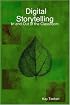 Digital Storytelling: In and Out of the Classroom