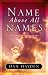 Book Name Above All Names: Jesus Christ Our Savior and Lord
