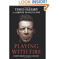 Playing With Fire by Theo Fleury with Kirstie McLellan Day