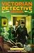 Victorian Detective Stories: An Oxford Anthology