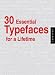 30 Typefaces for a Lifetime