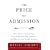 The Price of Admission: How America's Ruling Class Buys Its Way into Elite Colleges -- and Who Gets Left Outside the Gates