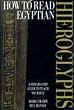 How to Read Egyptian Hieroglyphs: A step-by-step guide to teach yourself