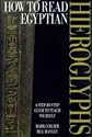 How to Read Egyptian Hieroglyphs: A step-by-step guide to teach yourself