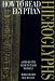 How to Read Egyptian Hieroglyphs: A Step-by-step Guide to Teach Yourself Hieroglyphs