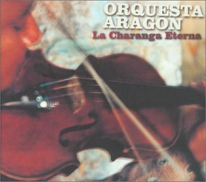 Orquesta Aragon - La Charanga Eterna - Zortam Music