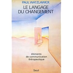 Le Langage du changement. El�ments de communication th�rapeutique