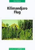 Produkt-Bild: Kilimandjaro-Flug. Trouvaillen aus dem Orell F&uuml;ssli Archiv