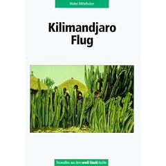 Kilimandjaro-Flug. Trouvaillen aus dem Orell F�ssli Archiv