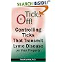 Ticks Off! Controlling Ticks That Transmit Lyme Disease on Your Property